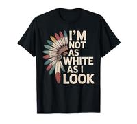 Native American Heritage Day I'm Not As White As I Look T-Shirt