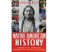Native American History: A Chronology of a Culture's Vast Achievements and Their Links to World Events