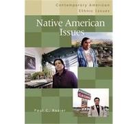 Native American Issues, Contemporary American Ethnic Issues Paul C. Rosier (Auteur)