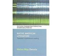 Native American Literature, Routledge Transnational Perspectives on American Literature Helen May Dennis (Auteur)