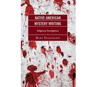 Native American Mystery Writing: Indigenous Investigations