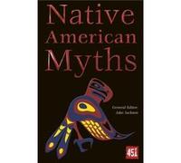 Native American Myths (The World'S Greatest Myths And Legends) (Paperback) Jake Jackson, (Auteur)