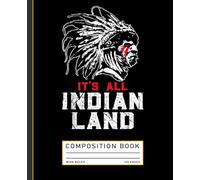 Native American Notebook: It’s All Indian Land Journal