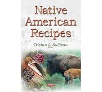 Native American Recipes (Focus on Civilizations Culture) - [Version Originale] Inconnu (Auteur)