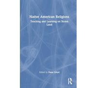 Native American Religions: Teaching and Learning on Stolen Land