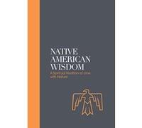 Native American Wisdom - Sacred Texts: A Spiritual Tradition at One with Nature (Sacred Wisdom) - [Version Originale] Inconnu (Auteur)