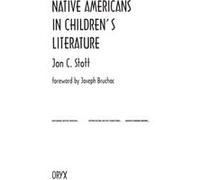 Native Americans in Childrens Literature by Jon C. Stott Jon C. Stott (Auteur)