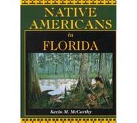 Native Americans in Florida Kevin McCarthy (Auteur)