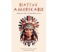 Native Americans: Indigenous Culture Through Modern Ai Art