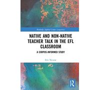 Native And Non-Native Teacher Talk In The Efl Classroom