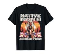 Native Born American Fier, Nous Sommes Tous américains et Nous l'aimons T-Shirt