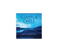 David Arkenstone – Chill: Spirits Calling a Native American – Green Hill