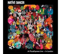 Native Dancer - at Pizzaexpress Live-in London [Import]