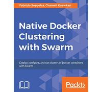 Native Docker Clustering with Swarm