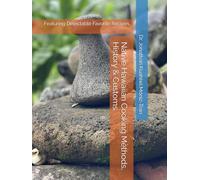 Native Hawaiian Cooking Methods, History & Customs.: Featuring Delectable Favorite Recipes.
