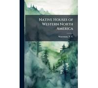 Native Houses of Western North America
