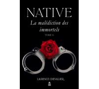 Native - La malédiction des immortels, Tome 6