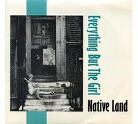 Native Land - Everything But The Girl 12"