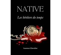 Native, Les Héritiers Du Temps