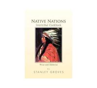Native Nations Intertribal Cookbook