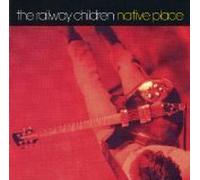 Native Place by The Railway Children (1989-08-02)