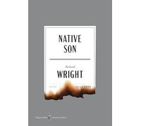 Native Son American Classics Edition: A Special Edition of the Powerful Novel, in Celebration of America’s 250th Anniversary