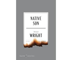 Native Son American Classics Edition: A Special Edition of the Powerful Novel, in Celebration of America’s 250th Anniversary
