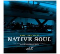 Native Soul - What Is That Isn't [Cd]