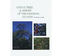 Native Trees And Shrubs Of The Hawaiian Islands