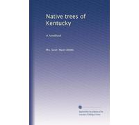 Native trees of Kentucky : a handbook. no. 13