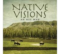 Native Visions: A Native American Music Journey by Ah Nee Mah [Audio CD] NEUF
