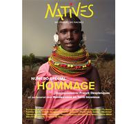 Natives - Numéro spécial - Hommage - Une exposition de Franck Desplanques en partenariat avec Rendez-vous en Terre Inconnue - Claire Laberge - Natives - broché - Revue