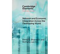 Nativism and Economic Integration Across the Developing World : Collision and Accommodation - [Version Originale] Bethany Lacina , Rikhil R Bhavnani (Auteur)