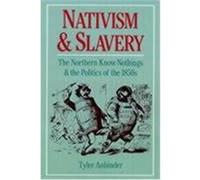 Nativism and Slavery Tyler Anbinder (Auteur)