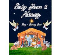 Nativity & Baby Jesus Coloring Book: Beautiful Christmas Story Coloring Pages of Mary, Joseph, Angels, Shepherds, and Wise Men - Faith-Based Coloring Book for Kids and Families