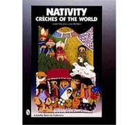 Nativity, Schiffer Book for Collectors Series Leslie A. Pina, Lorita Winfield, Ramon Pina (Auteur)