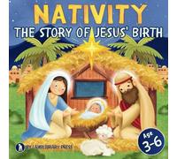 Nativity: The Story of Jesus' Birth: A Christmas Journey to Bethlehem for Toddlers and Kids | Christian Picture Gift Book with Cute Illustrations and Simple Retelling