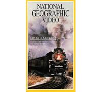 Nat'l Geo: Love Those Trains [VHS]
