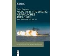 Nato And The Baltic Approaches 1949-1989