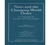 NATO and the Changing World Order by Kenneth W. Thompson