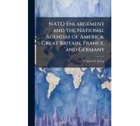 Nato Enlargement And The National Agendas Of America, Great Britain, France, And Germany