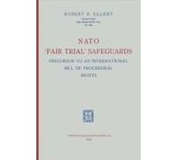 Nato 'fair Trial' Safeguards: Precursor To An International Bill Of Procedural Rights