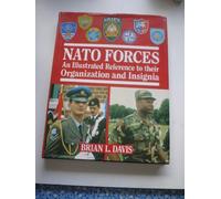 NATO Forces: An Illustrated Reference to Their Organization and Insignia