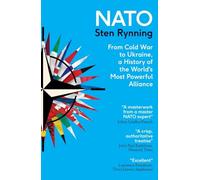 NATO: From Cold War to Ukraine, a History of the World's Most Powerful Alliance