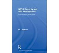 NATO Security and Risk Management by Williams M.J. Royal United Services Institute for Defence and Security Studies London UK Paperback Book M J Royal United Services Institute For Defence And Securit
