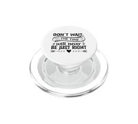 N'attendez Pas, Le Moment ne Sera jamais Parfait PopSockets PopGrip pour MagSafe
