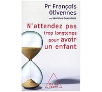 N'attendez Pas Trop Longtemps Pour Avoir Un Enfant