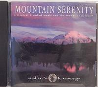 Natture's Harmony - Mountain Serenity a Magical Blend of Music and the Sounds of Nature (UK Import)
