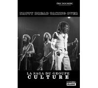 Natty Dread taking over La saga du groupe culture - Eric Doumerc - Camion Blanc Eds - broché - Essai