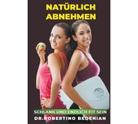 Natuerlich Abnehmen, Schlank Und Endlich Fit Sein